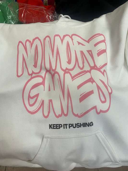 No More Games Hoodie